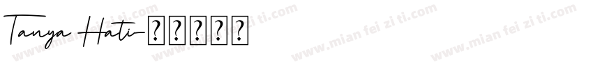Tanya Hati字体转换